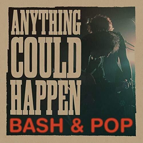 Bash & Pop - Anything Could Happen [Vinyl]