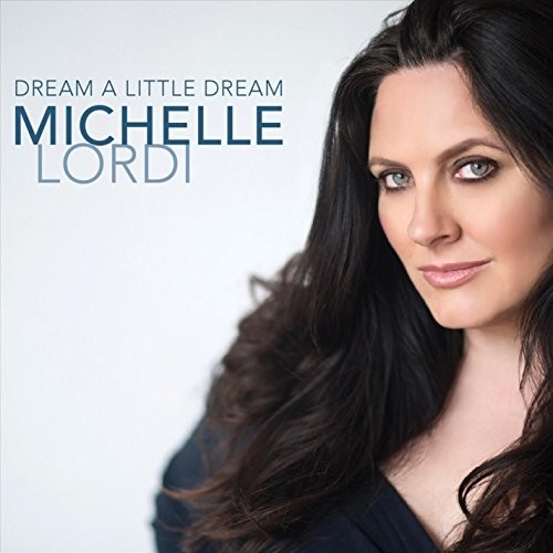 Michelle Lordi - Dream A Little Dream