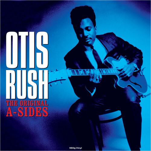 Otis Rush - Original A-Sides [180 Gram] (Uk)