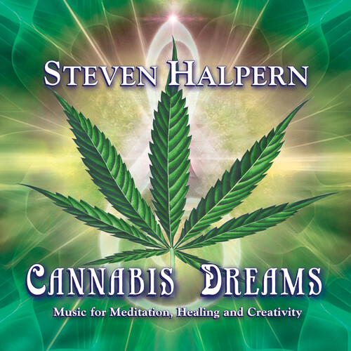 Steven Halpern - Cannabis Dreams: Music For Relaxation Healing And Well-Being