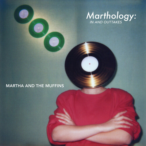 Martha & The Muffins - Marthology: The In & Outtakes vinyl record cover