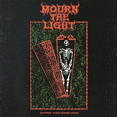 Mourn the Light - Suffer, Then We're Gone (Spa)