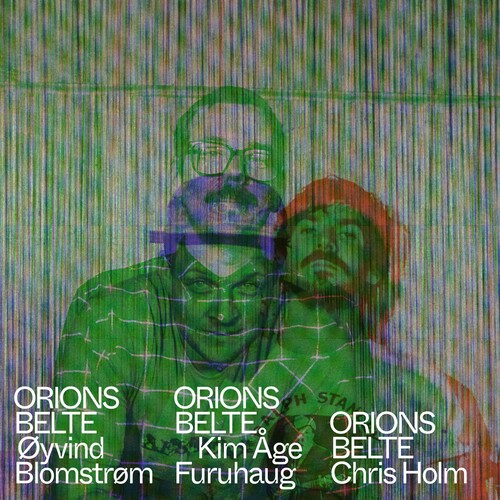 Orions Belte - CHRIS HOLM . OYVIND BLOMSTROM . KIM AGE FURUHAUG