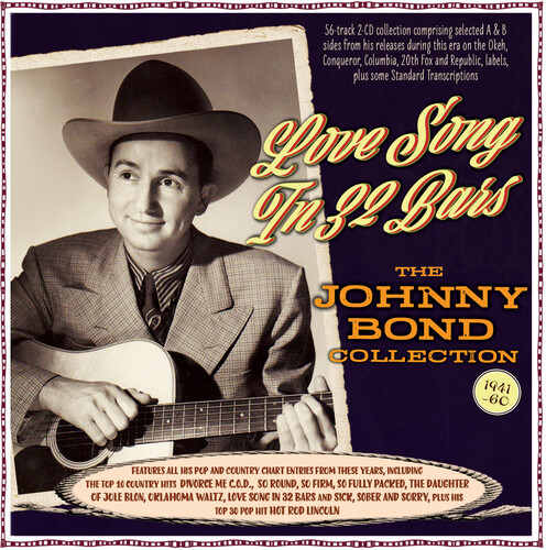 Johnny Bond - Love Song In 32 Bars: The Johnny Bond Collection