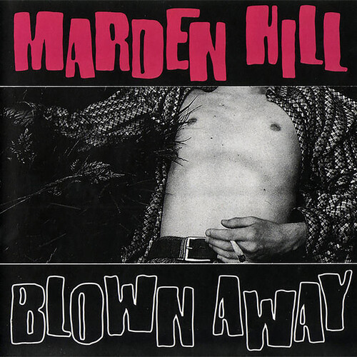 Marden Hill - Blown Away [Reissue]