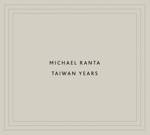 Michael Ranta - Taiwan Years