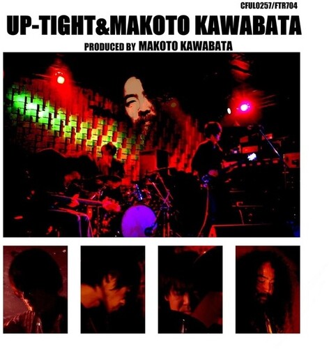 Up-Tight / Makoto Kawabata - Up-Tight & Makoto Kawabata