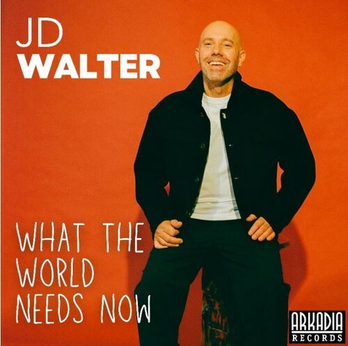 J Walter .D. - What The World Nneds Now