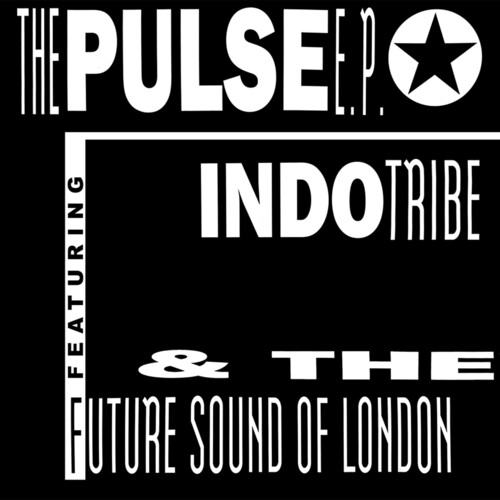 Future Sound Of London / Indo Tribe - Pulse (Ep) (Uk)