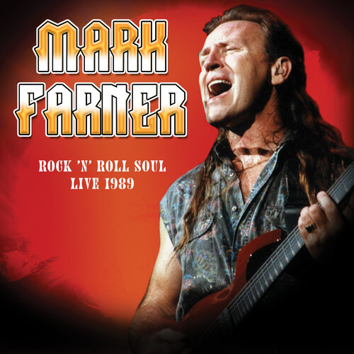 Mark Farner - Rock 'n Roll Soul: Live, August 20, 1989
