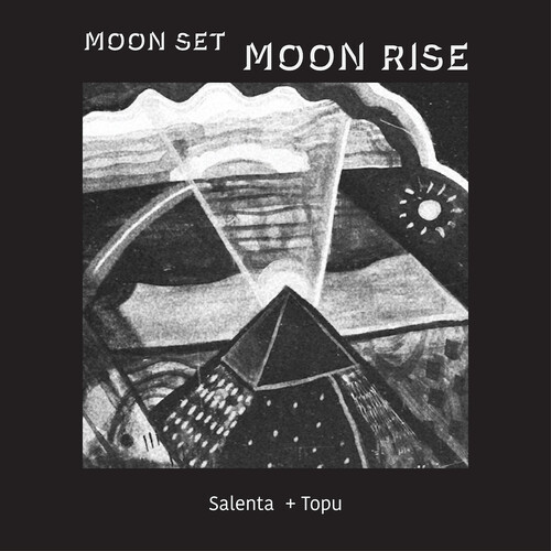 Salenta + Topu - Moon Set, Moon Rise