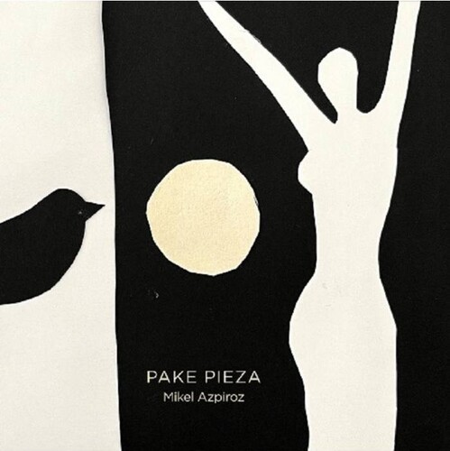 Mikel Azpiroz - Pake Pieza (Spa)