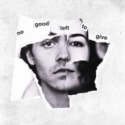 No Good Left To Give [Explicit Content]