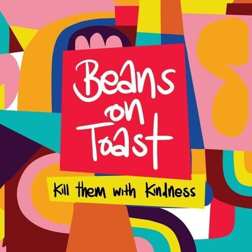 Beans On Toast - Kill Them With Kindness vinyl record cover