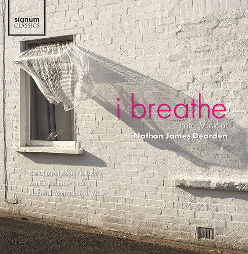 i breathe - Choral music of Nathan James Dearden
