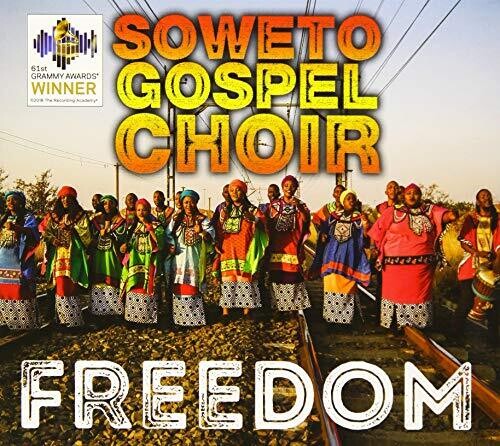 Soweto Gospel Choir - Freedom