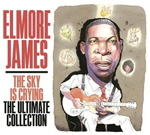 Elmore James - Sky Is Crying The Ultimate Collection