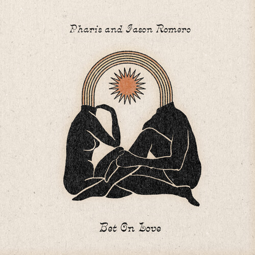 Pharis & Jason Romero - Bet On Love