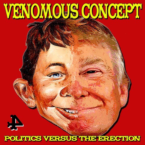 Venomous Concept - Politics Versus The Erection [LP]