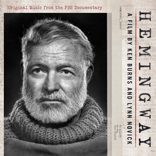 Hemingway: A Film by Ken Burns and Lynn Novick (Original Music From the PBS Documentary)