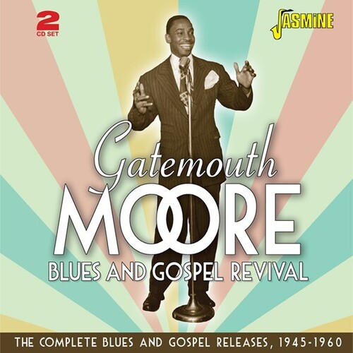 Gatemouth Moore - Gatemouth Moore's Blues & Gospel Revival: Complete