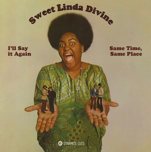 Sweet Linda Divine - I'll Say It Again