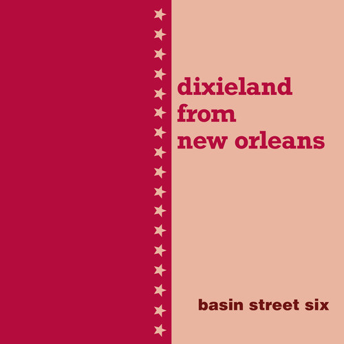 BASIN STREET SIX - Dixieland From New Orleans (Mod)
