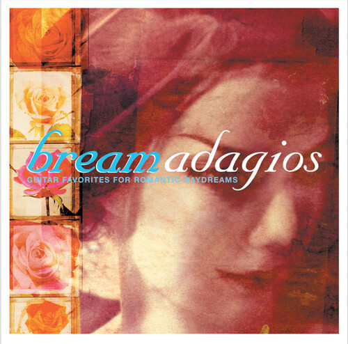 Bream Adagios: Guitar Favorires Romantic Daydreams