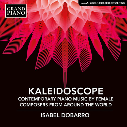 Kaleidoscope - Contemporary Piano Music by Female Composers from around the World