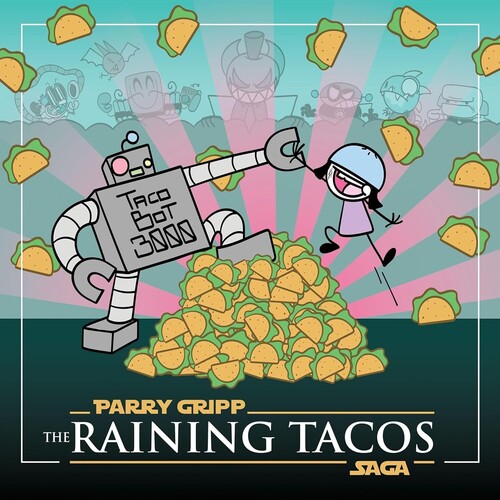The Raining Tacos Saga