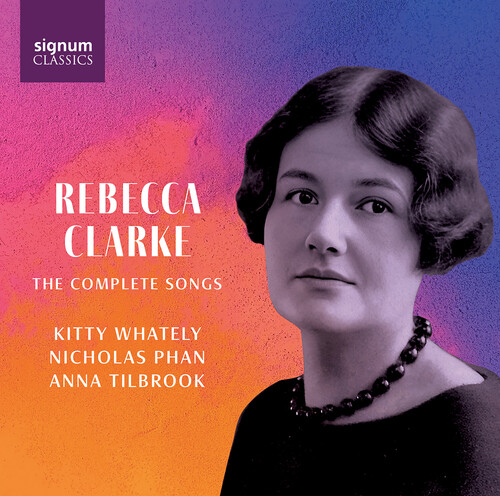 Rebecca Clarke: The Complete Songs
