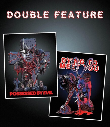 Possessed By Evil /  Dying To Meet You
