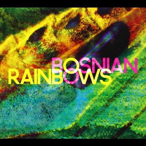 Bosnian Rainbows