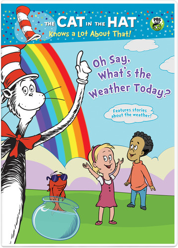 The Cat in the Hat Knows a Lot About That! Oh Say, What's the Weather Today?
