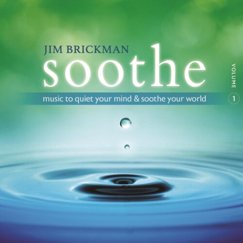 Soothe 1: Music To Quiet Your Mind And Soothe Your World