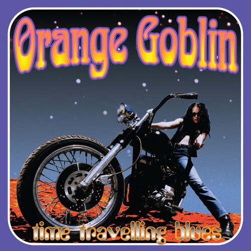 Orange Goblin - Time Travelling Blues [Import]