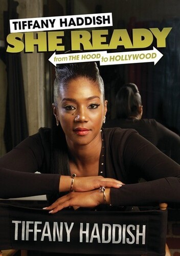 Tiffany Haddish: She Ready! From The Hood To Hollywood!