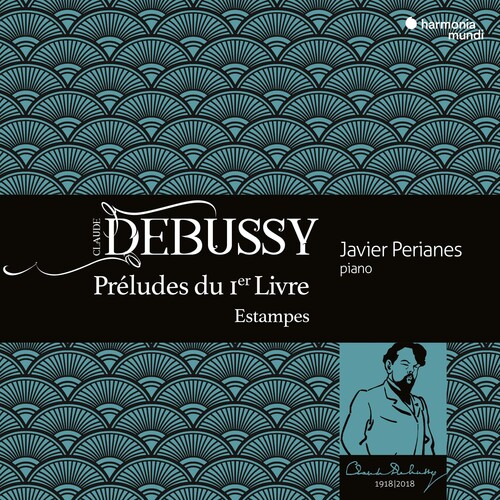 Javier Perianes - Debussy: Preludes Book 1 Estampes
