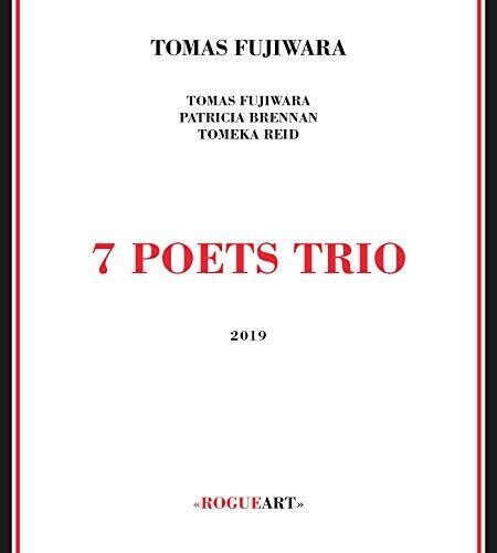 Tomas Fujiwara - 7 Poets Trio