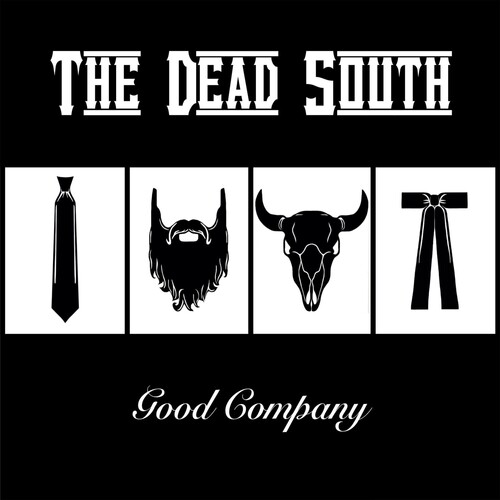 The Dead South - Good Company