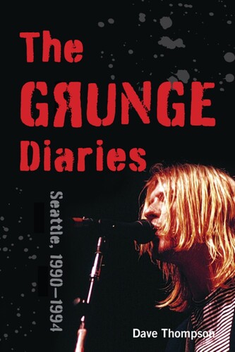 Dave Thompson - Grunge Diaries (Ppbk)