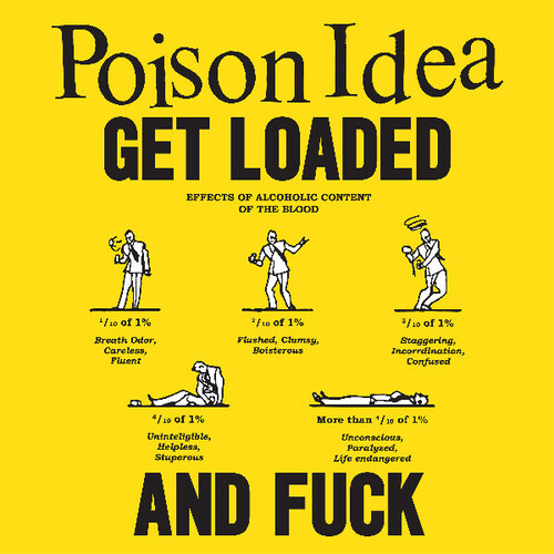Poison Idea - Get Loaded & Fuck