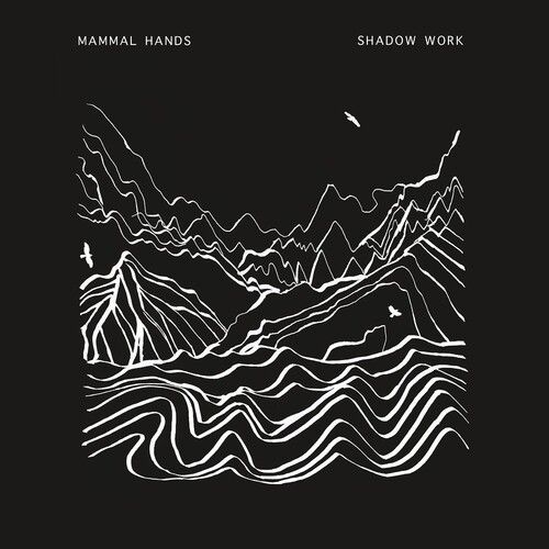 Mammal Hands - Shadow Work (Uk)