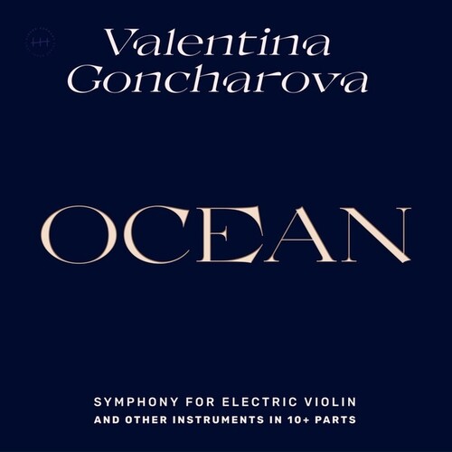Valentina Goncharova - Ocean: Symphony For Electric Violin & Other