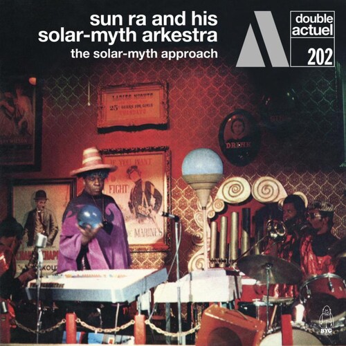 Sun Ra & His Solar-Myth Arkestra - Solar-Myth Approach Vol. 1