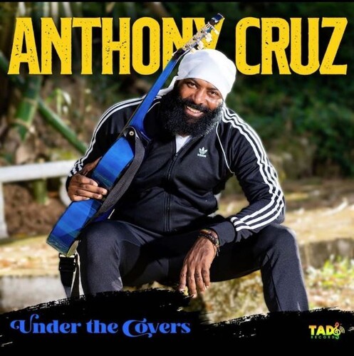 Cruz, Anthony - Under The Covers