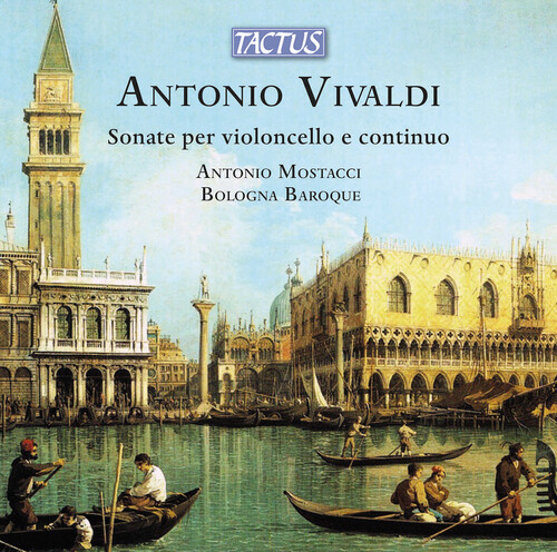 Vivaldi / Mostacci / Bologna Baroque - Sonatas for Cello & Continuo