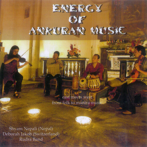 Rudra / Shyam Nepali - Energy Of Ankuran Music