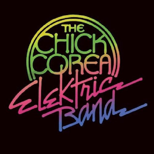 Chick Corea - Chick Corea Elektric Band