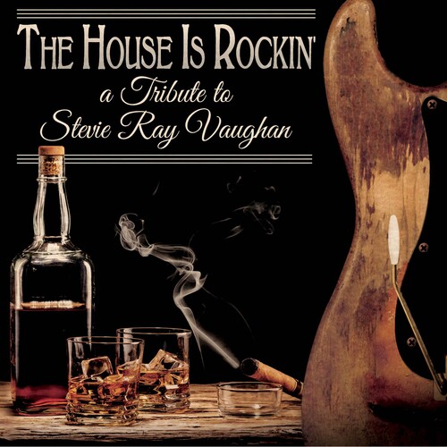 The House Is Rockin' - Tribute To Stevie Ray Vaughan (Various Artists)